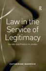 Warrick, Catherine Warrick - Law in the Service of Legitimacy