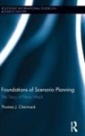 Thomas Chermack, Thomas J Chermack, Thomas J (Colorado State University Chermack, Thomas J. Chermack - Foundations of Scenario Planning