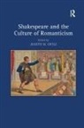 Joseph M. Ortiz, Joseph M Ortiz, Joseph M. Ortiz - Shakespeare and the Culture of Romanticism