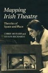 Chris Morash, Chris Richards Morash, Shaun Richards, Richards Shaun - Mapping Irish Theatre