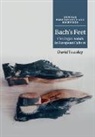 David Yearsley - Bach''s Feet