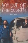 Felix Nobis, Felix Nobis - Boy Out of the Country