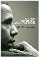 Andra Gillespie - Race and the Obama Administration