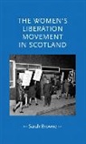 Sarah Browne, Browne Sarah - Women''s Liberation Movement in Scotland