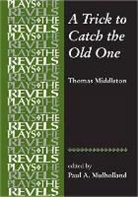 Paul Mulholland, David Bevington, Richard Dutton, Paul Mulholland, Paul A. Mulholland - Trick to Catch the Old One
