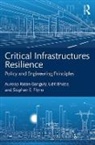 Udit Bhatia, Udit (Northeastern University Bhatia, Stephen Flynn, Stephen E. Flynn, Stephen E. (Northeastern University Flynn, Flynn Stephen E.... - Critical Infrastructures Resilience