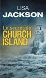 Lisa Jackson, Jackson-l - Le secret de Church Island : thriller