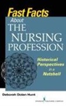 Deborah Dolan Hunt, Deborah Dolan RN Hunt - Fast Facts About the Nursing Profession