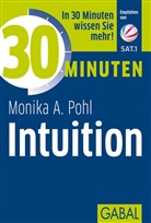 Monika A Pohl, Monika A. Pohl - 30 Minuten Intuition