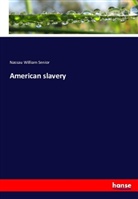 Nassau William Senior - American slavery