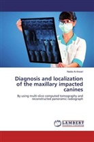 Nadia Al-Ansari - Diagnosis and localization of the maxillary impacted canines
