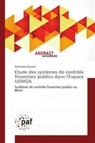 Zimé Kora Gounou - Etude des systèmes de contrôle financiers publics dans l'Espace UEMOA