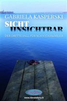 Gabriela Kasperski - Sicht Unsichtbar