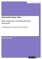 Dharmendra Kumar Yadav - First Conjecture on Nonelementary Functions