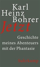 Karl Heinz Bohrer - Jetzt