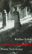 Szilárd Borbély - Kafkas Sohn