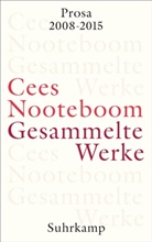 Cees Nooteboom, Susann Schaber, Susanne Schaber - Gesammelte Werke - 10: Prosa 2008-2015
