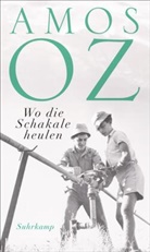 Amos Oz - Wo die Schakale heulen