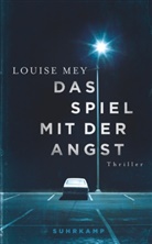 Louise Mey - Das Spiel mit der Angst