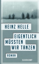 Heinz Helle - Eigentlich müssten wir tanzen