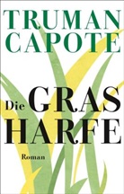 Truman Capote - Die Grasharfe