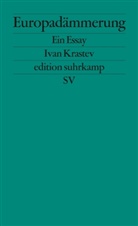Ivan Krastev - Europadämmerung