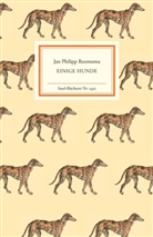 Ja Philipp Reemtsma, Jan Philipp Reemtsma, Jan Ph. Reemtsma, Jan Philipp Reemtsma - Einige Hunde