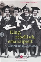 Luise Berg-Ehlers - Klug, rebellisch, emanzipiert