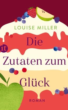 Louise Miller - Die Zutaten zum Glück - Roman
