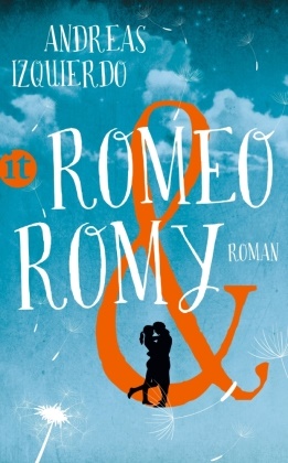 Andreas Izquierdo - Romeo und Romy - Roman
