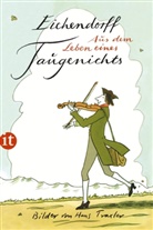 Joseph Eichendorff, Joseph Freiherr Von Eichendorff, Joseph Frhr. von Eichendorff, Joseph von Eichendorff, Hans Traxler - Aus dem Leben eines Taugenichts