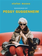 Stefan Moses - Begegnungen mit Peggy Guggenheim
