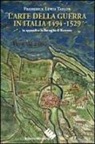 Taylor F. Lewis, S. Carnoli - L'arte della guerra in Italia 1494-1529