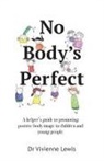 Vivienne Lewis, Vivienne Lewsi - No Body's Perfect