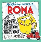 Leigh Hobbs - MR CHICKEN ARRIVA A ROMA