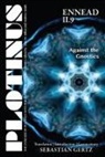 Sebastian Gertz, Plotinus - Plotinus Ennead II.9: Against the Gnostics: Translation, with an Introduction and Commentary