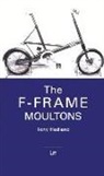 Tony Hadland - The F-Frame Moultons