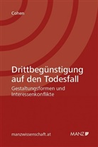 Alrun Cohen - Drittbegünstigung auf den Todesfall Gestaltungsformen und Interessenkonflikte