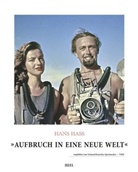 Han Hass, Hans Hass, Michael Jung - Aufbruch in eine neue Welt