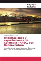Luis Joaquin Ducon Fonseca - Importaciones y exportaciones de: Colombia - APEC, por Buenaventura