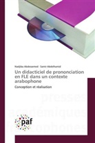 Samir Abdelhamid, Nadjib Abdessemed, Nadjiba Abdessemed - Un didacticiel de prononciation en FLE dans un contexte arabophone