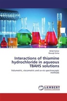 Abhiji Sarkar, Abhijit Sarkar, Biswajit Sinha - Interactions of thiamine hydrochloride in aqueous TBAHS solutions