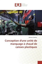 Adnane Chakour - Conception d'une unité de marquage à chaud de caisses plastiques