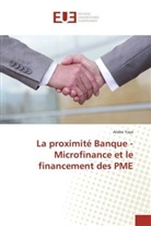 Arabo Yaya - La proximité Banque - Microfinance et le financement des PME