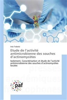 Inès Trabelsi - Etude de l'activité antimicrobienne des souches d'actinomycètes