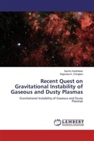 Rajendra K Chhajlani, Rajendra K. Chhajlani, Sachi Kaothekar, Sachin Kaothekar - Recent Quest on Gravitational Instability of Gaseous and Dusty Plasmas