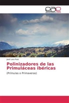 José Lara Ruiz - Polinizadores de las Primuláceas ibéricas
