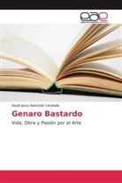 David Jesus Bastardo Caraballo - Genaro Bastardo