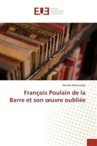 Monika Malinowska - François Poulain de la Barre et son oeuvre oubliée