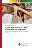 José Paulo Medeiros da Silva - A Gestão do Design como diferencial de qualidade